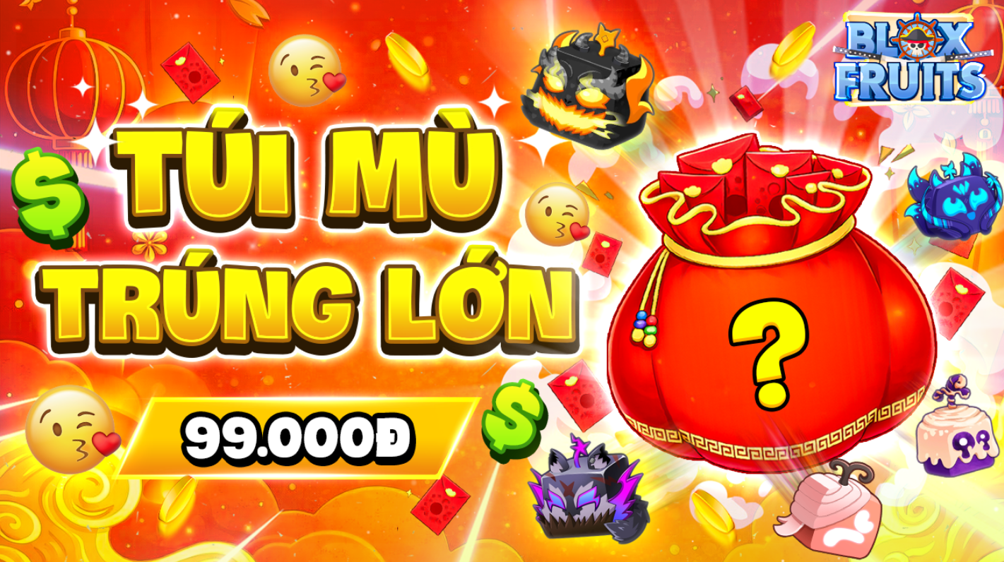 TÚI MÙ TRÚNG LỚN 99K